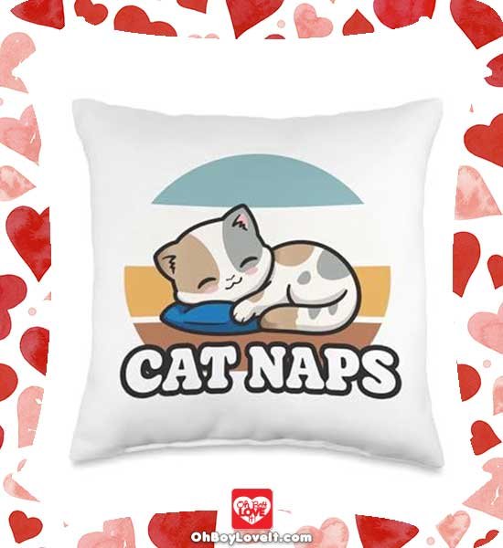 Oh Boy love It Merch Cute Kawaii, Cat naps Pillow