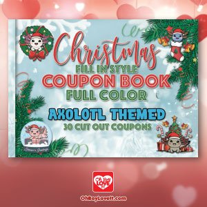 Oh Boy Love It Christmas Coupon book Full Color Axolotl Themed