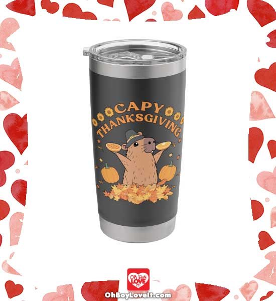 Oh Boy Love It Thanksgiving Shirts and gifts Capy Thanksgiving Capybara Tumbler