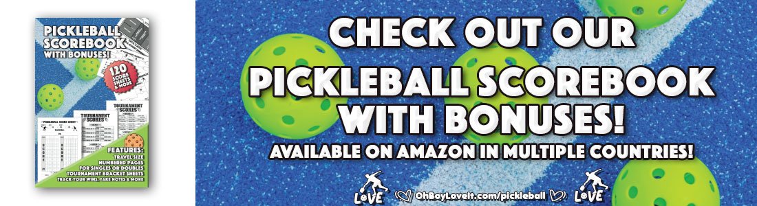 Oh Boy Love It Pickleball Scorebook 6x9 120 score sheets, with bonuses Tournament Bracket sheets 170 page book