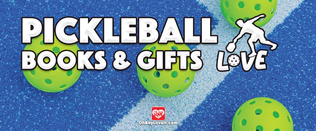 Oh Boy Love It Pickleball Books, Gifts and free downloads