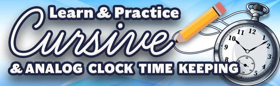 Oh Boy Love It - Learn and Practice. Handwriting Cursive Workbook with Analog Time Keeping Practice includes Roman Numerals