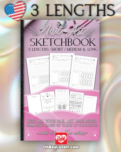 Oh Boy Love It, Nail Art Sketchbooks, Design Planners 3 styles, Long Nails, Medium Length, Short Length 6x9 - USA Link