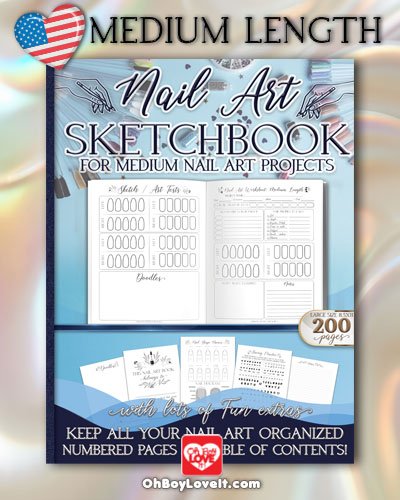 Oh Boy Love It, Nail Art Sketchbooks, Design Planners 3 styles, Long Nails, Medium Length, Short Length