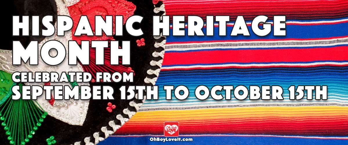 Oh Boy Love It Hispanic Heritage Month Celebration